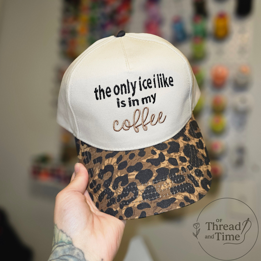 The only ice I like is in my coffee hat