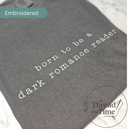 "Born to be a Dark Romance Reader" Tee